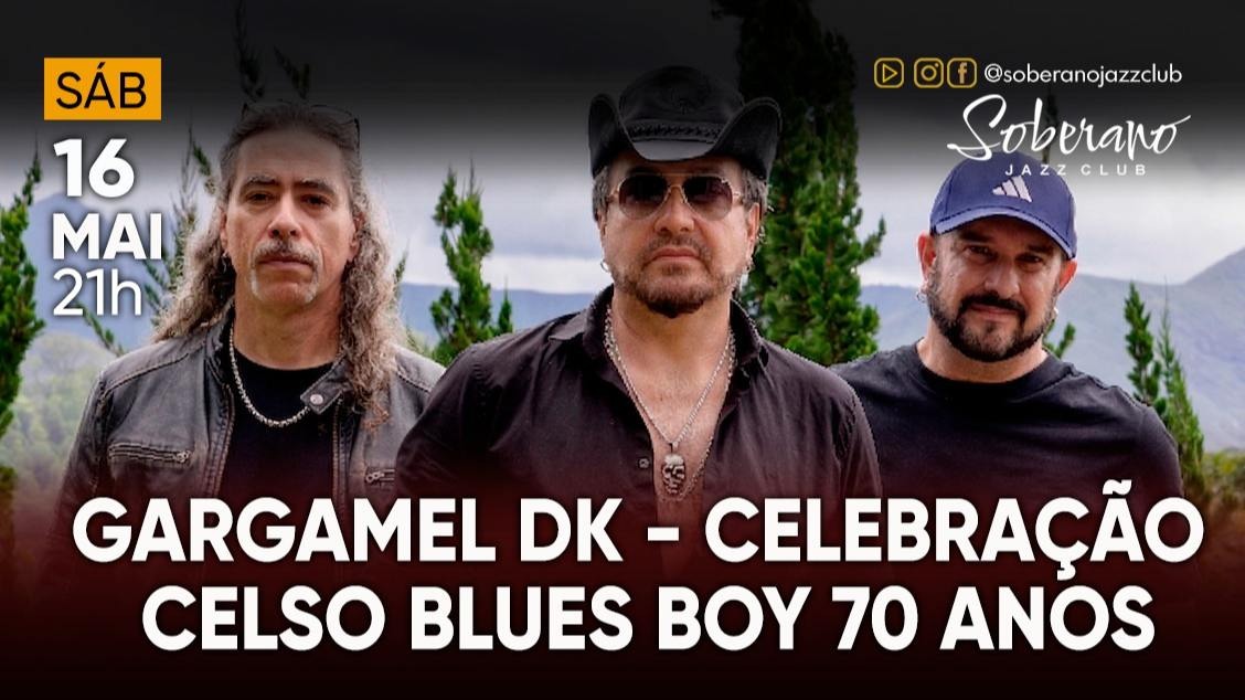 Gargamel DK- Celebração Celso Blues Boy – 70 anos