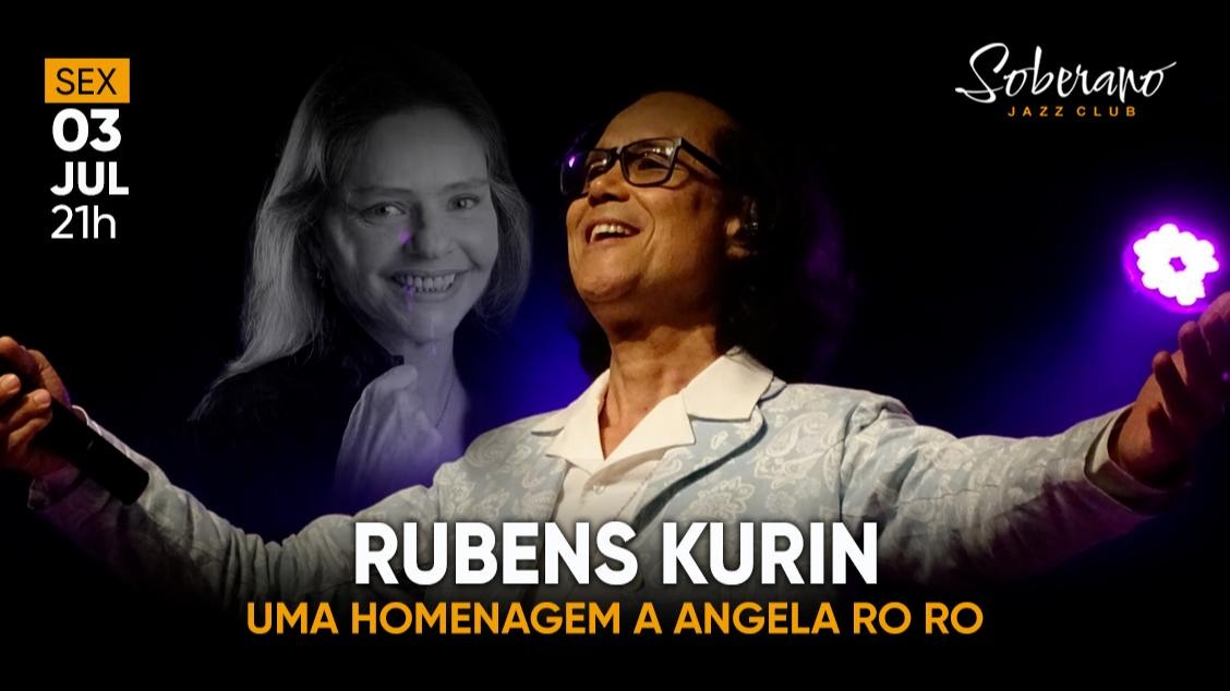 Rubens Kurim – Homenagem a Angela Ro Ro