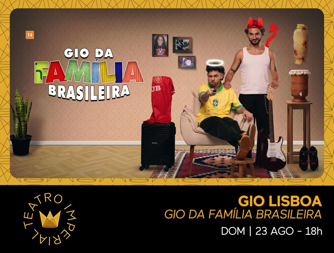 Gio Lisboa | Gio da Família Brasileira