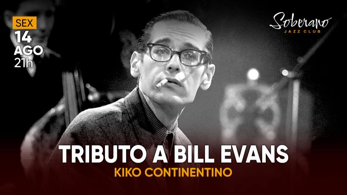 Tributo a Bill Evans – Kiko Continentino