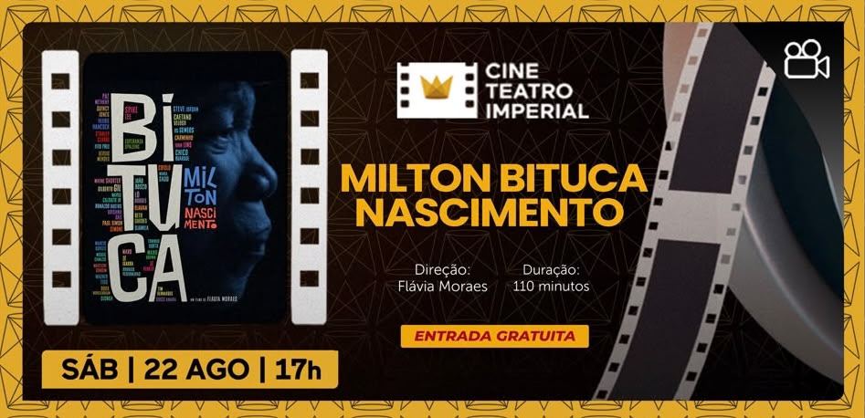 Cine Teatro Imperial – “Bituca: Milton Nascimento”