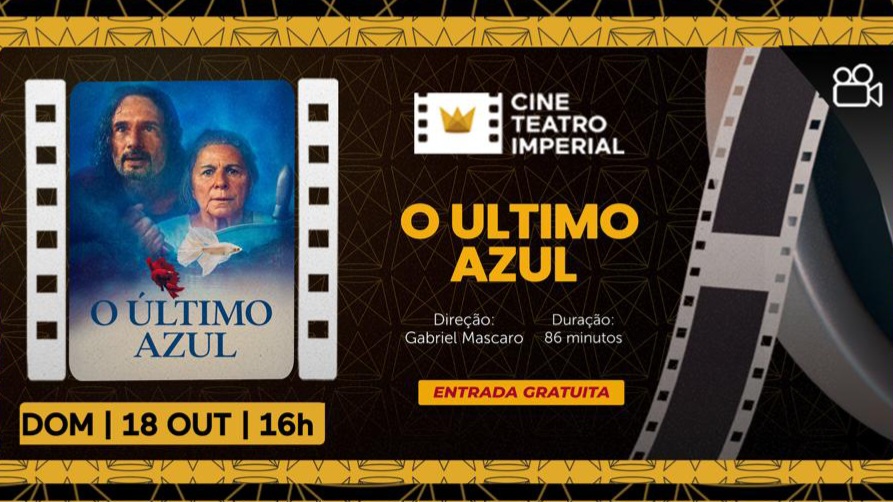 Cine Teatro Imperial – “O Último Azul”