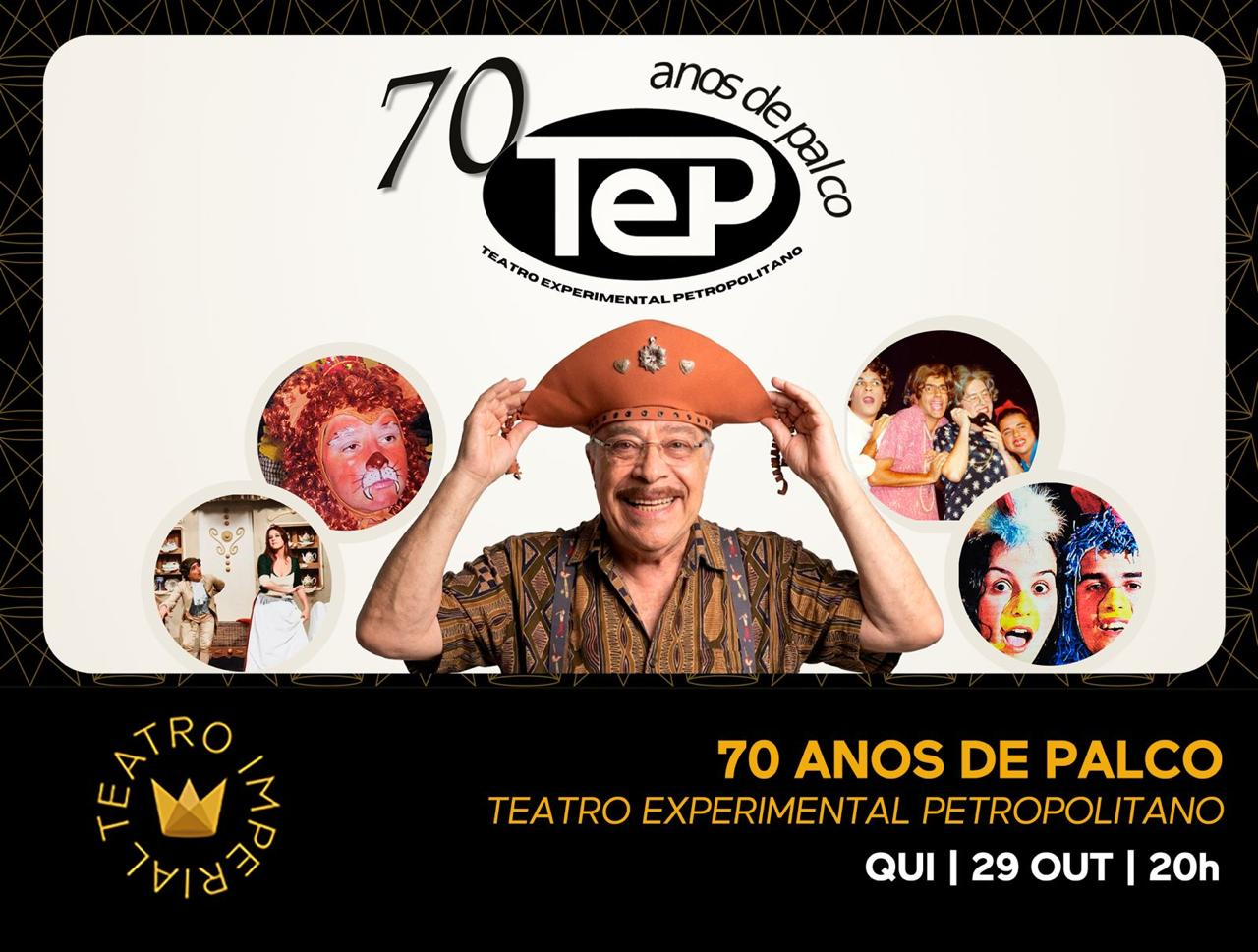 70 Anos de Palco | Teatro Experimental Petropolitano